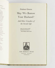 Load image into Gallery viewer, GREENE, Graham. May We Borrow Your Husband? And Other Comedies of the Sexual Life.