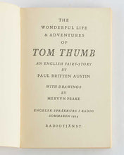 Load image into Gallery viewer, AUSTIN, Paul Britten. The Wonderful Life and Adventures of Tom Thumb.