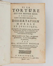 Load image into Gallery viewer, NICOLAS, Augustin. Si la torture est un moyen seur a verifier les crimes secrets; dissertation morale et juridique, par laquelle il est amplement traité des abus qui se commettent par tout en l'instruction des procés criminels, ... ouvrage necessaire à t…
