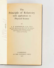 Load image into Gallery viewer, WHITEHEAD, Alfred North. The Principle of Relativity with applications to Physical Science.