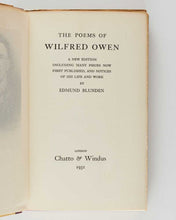 Load image into Gallery viewer, OWEN, Wilfred; Edmund Blunden ( editor ). The Poems of Wilfred Owen. A New Edition Including Many Pieces Now First Published, And Notices of his Life and Work.