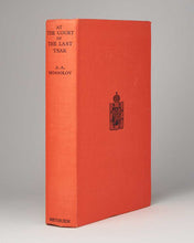 Load image into Gallery viewer, MOSSOLOV, A. [Alexander Alexandrovich MOSOLOV]. At the Court of the last Tsar … Edited by A. A. Pilenko (Formerly Professor in the University of Petrograd) and translated by E. W. Dickes.