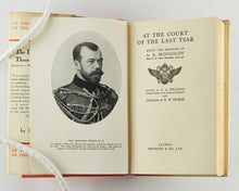 Load image into Gallery viewer, MOSSOLOV, A. [Alexander Alexandrovich MOSOLOV]. At the Court of the last Tsar … Edited by A. A. Pilenko (Formerly Professor in the University of Petrograd) and translated by E. W. Dickes.