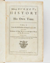 Load image into Gallery viewer, BURNET, Gilbert. Bishop Burnet's History Of His Own Time. Vol. I. From the Restoration of King Charles II to the Settlement of King William and Queen Mary at the Revolution: To Which is prefixed a summary Recapitulation of Affairs in Church and State fro… [[bmid:2124480a]]