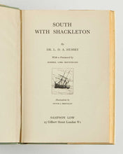 Load image into Gallery viewer, HUSSEY, Leonard Duncan Albert. South with Shackleton … With a Foreword by Admiral Lord Mountevans.