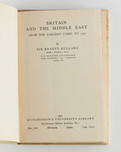 Load image into Gallery viewer, BULLARD, Sir Reader William. Britain and the Middle East. From the earliest Times to 1950.