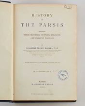 Load image into Gallery viewer, DOSABHAI FRAMJI KARAKA. History of the Parsis. Including their Manners, Customs, Religion, and present Position.