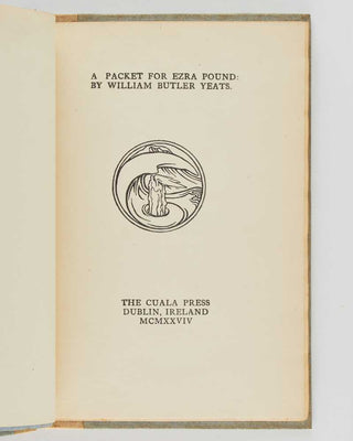 YEATS, William Butler. A Packet for Ezra Pound.