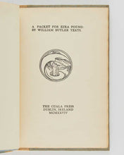 Load image into Gallery viewer, YEATS, William Butler. A Packet for Ezra Pound.