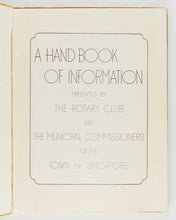 Load image into Gallery viewer, ROTARY CLUB OF SINGAPORE. A Handbook of Information presented by The Rotary Club and The Municipal Commissioners of the Town of Singapore.