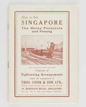 Load image into Gallery viewer, THOMAS COOK &amp; SON. How to see Singapore, the Malay Peninsula and Penang.