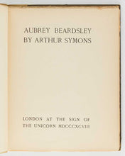Load image into Gallery viewer, SYMONS, Arthur. Aubrey Beardsley. [[bmid:2124715a]]