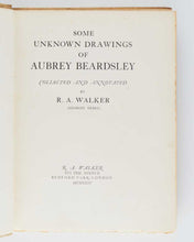 Load image into Gallery viewer, WALKER, R[ainforth] A[rmitage]. Some Unknown Drawings of Aubrey Beardsley