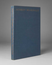 Load image into Gallery viewer, GALLATIN, A[lbert] E[ugene]. Aubrey Beardsley. Catalogue of Drawings and Bibliography.