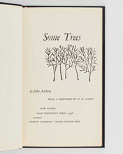 Load image into Gallery viewer, ASHBERY, John; W. H. Auden ( foreword ). Some Trees.
