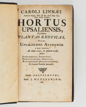 Load image into Gallery viewer, LINNAEUS, Carl. Hortus Upsaliensis exhibens plantas exoticas horto Upsaliensis Academiae a sese illatas, ab anno 1742, in annum 1748, additis differentiis, synonymis, habitationibus hospitiis, rariorumque desciptionibus. In gratiam studiosae juventutis. [[bmid:2124906a]]
