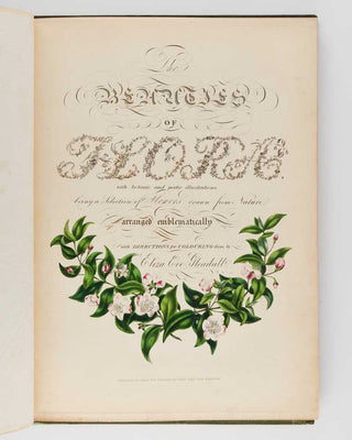 GLEADALL, Eliza Eve. The Beauties of Flora with Botanic and Poetic Illustrations: Being a Selection of Flowers Drawn from Nature, Arranged Emblematically, with Directions for Colouring Them. [[bmid:2124911c]]