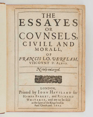 BACON, Francis The Essayes or Counsels, Civill and Morall