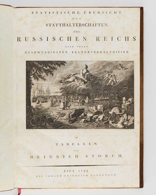 STORCH, Heinrich. Statistische Übersicht der Statthalterschaften des Russischen Reichs nach ihren merkwürdigsten Kulturverhältnissen in Tabellen. [[bmid:2124923b]]