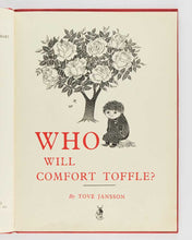 Load image into Gallery viewer, YANSSON. Tove ( author and illustrator ); Kingsley HART ( translator ). Who Will Comfort Toffle?