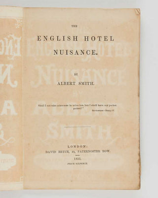 SMITH, Albert [Richard]. The English Hotel Nuisance.