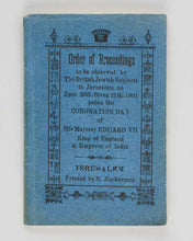 Load image into Gallery viewer, [EDWARD VII.] Order of Proceedings to be Observed by the British Jewish Subjects in Jerusalem