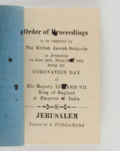 Load image into Gallery viewer, [EDWARD VII.] Order of Proceedings to be Observed by the British Jewish Subjects in Jerusalem
