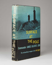 Load image into Gallery viewer, CALVERT, James. Surface at the Pole. The extraordinary Voyages of the USS Skate. [[bmid:2125074]]