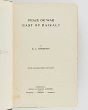 Load image into Gallery viewer, HARRISON, Ernest John. Peace or War East of Baikal? [[bmid:2125076a]]