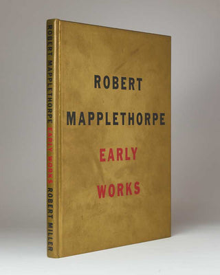 MAPPLETHORPE, Robert. Early Works 1970–1974. [[bmid:2125096]]