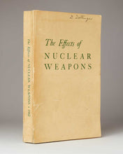 Load image into Gallery viewer, GLASSTONE, Samuel (editor). The Effects of Nuclear Weapons.