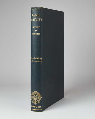 HEVESY, George and Fritz PANETH. A Manual of Radioactivity.