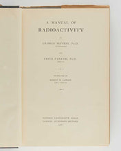 Load image into Gallery viewer, HEVESY, George and Fritz PANETH. A Manual of Radioactivity.
