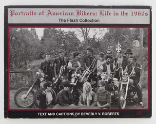 ROBERTS, Beverley V. Portraits of American Bikers: Life in the 1960s (The Flash Collection).