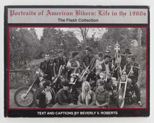 Load image into Gallery viewer, ROBERTS, Beverley V. Portraits of American Bikers: Life in the 1960s (The Flash Collection).