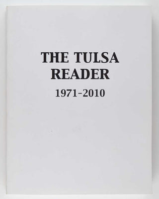 CLARK, Larry. The Tulsa Reader 1971–2010.
