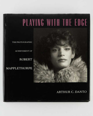 MAPPLETHORPE, Robert; Arthur C. DANTO (text). Playing with the Edge. The Photographic Achievement of Robert Mapplethorpe. [[bmid:2125384b]]