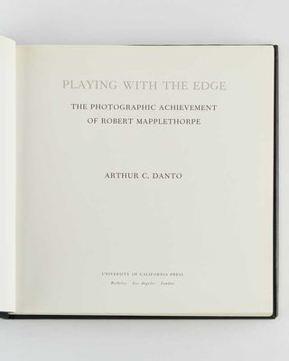 MAPPLETHORPE, Robert; Arthur C. DANTO (text). Playing with the Edge. The Photographic Achievement of Robert Mapplethorpe. [[bmid:2125384d]]