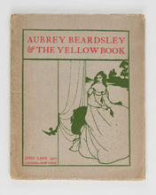 Load image into Gallery viewer, [BEARDSLEY, Aubrey.] Aubrey Beardsley &amp; the Yellow Book.
