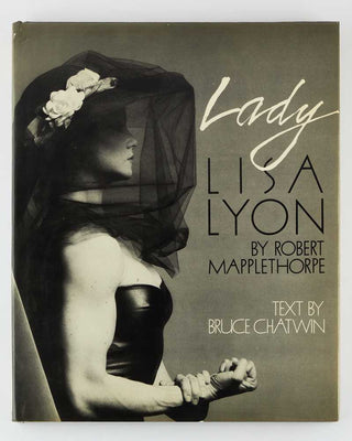 MAPPLETHORPE, Robert; Bruce CHATWIN ( text ). Lady Lisa Lyon. [[bmid:2125388]]