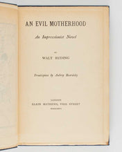 Load image into Gallery viewer, RUDING, Walt. An Evil Motherhood. An Impressionist Novel. [[bmid:2125404a]]