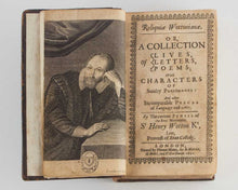 Load image into Gallery viewer, WOTTON, Henry. Reliquiae Wottonianae. Or, A collection of lives, letters, poems; with characters of sundry personages: and other incomparable pieces of language and art. By the curious Pensil of the Ever Memorable Sr Henry Wotton Kt, Late, Provost of Eto…