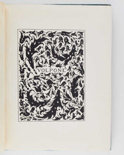 Load image into Gallery viewer, JONSON, Ben; [Aubrey BEARDSLEY (illustrator)]. Volpone: or The Foxe. A New Edition with a Critical Essay on the Author by Vincent O'Sullivan and a Frontispiece Five Initial Letters and a Cover Design Illustrative and Decorative by Aubrey Beardsley togeth…