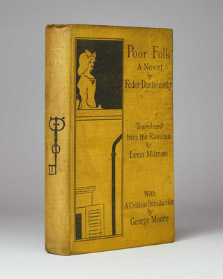 DOSTOEVSKY, Fyodor; Lena MILMAN ( translator ); George MOORE ( introduction ). Poor Folk.
