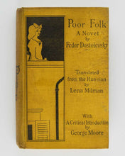 Load image into Gallery viewer, DOSTOEVSKY, Fyodor; Lena MILMAN ( translator ); George MOORE ( introduction ). Poor Folk. [[bmid:2125437c]]