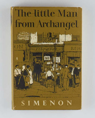 SIMENON, Georges; Nigel RYAN ( translator ). The Little Man from Archangel.