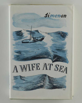 SIMENON, Georges; Geoffrey SAINSBURY ( translator ). A Wife at Sea.