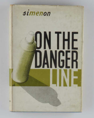 SIMENON, Georges; Stuart GILBERT ( translator ). On the Danger Line. [[bmid:2125645]]