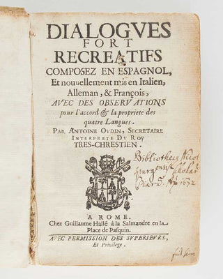 OUDIN, Antoine; [César OUDIN]. Dialogues fort recreatifs composez en espagnol, et nouvvellement mis en Italien, Alleman, & Francois. [[bmid:2125778a]]