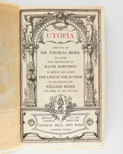 Load image into Gallery viewer, MORE, Thomas; Ralph ROBINSON ( translator ). Utopia with Roper’s Life of More and Some of His Letters.